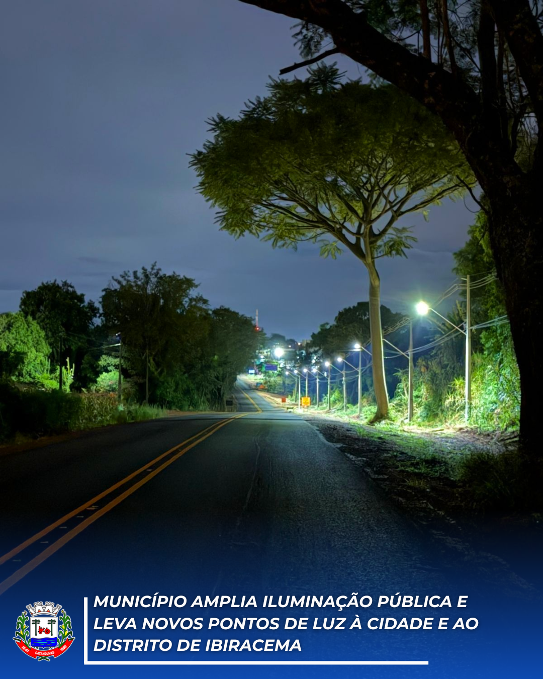 Município amplia iluminação pública e leva novos pontos de luz à cidade e ao Distrito de Ibiracema