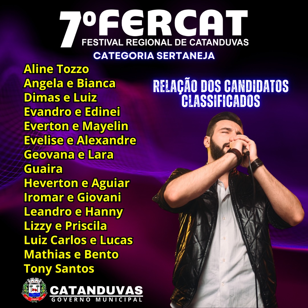 A Comissão Organizadora do 7º FERCAT – Festival Regional de Catanduvas torna pública a relação dos intérpretes selecionados para participar desta edição do festival.