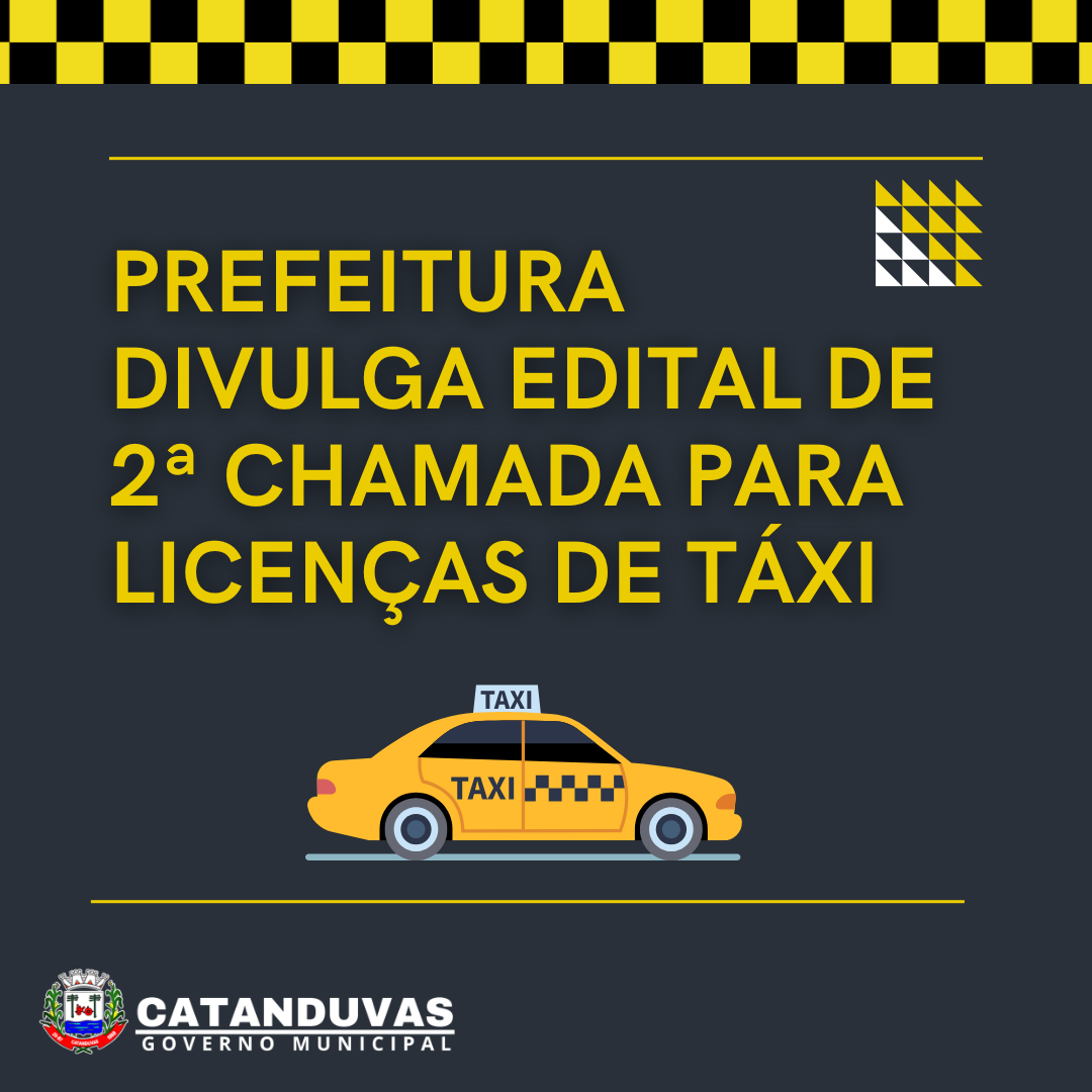 PREFEITURA DIVULGA EDITAL DE 2ª CHAMADA PARA CONCESSÃO DE LICENÇAS DE TÁXIS NO MUNICÍPIO